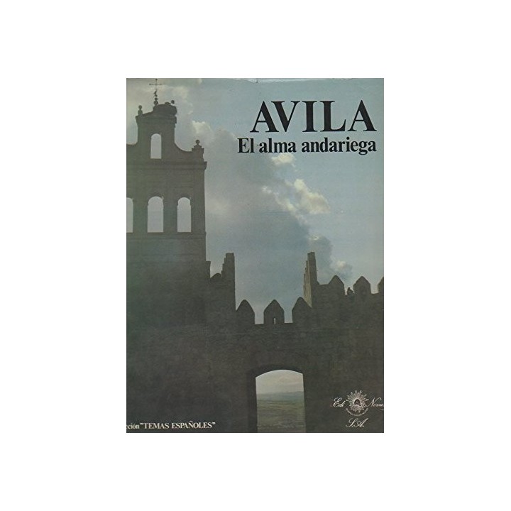 AVILA, EL ALMA ANDARIEGA.
